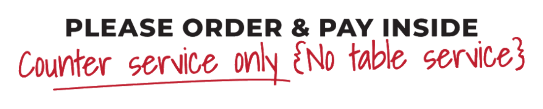 Please order and pay inside. Counter service only, no table service.